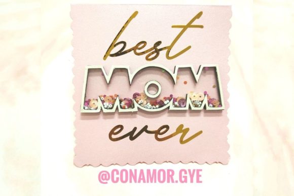 Tarjeta Shaker - Best Mom Ever Card: A 3D SVG Design with Heartfelt Brand Appeal